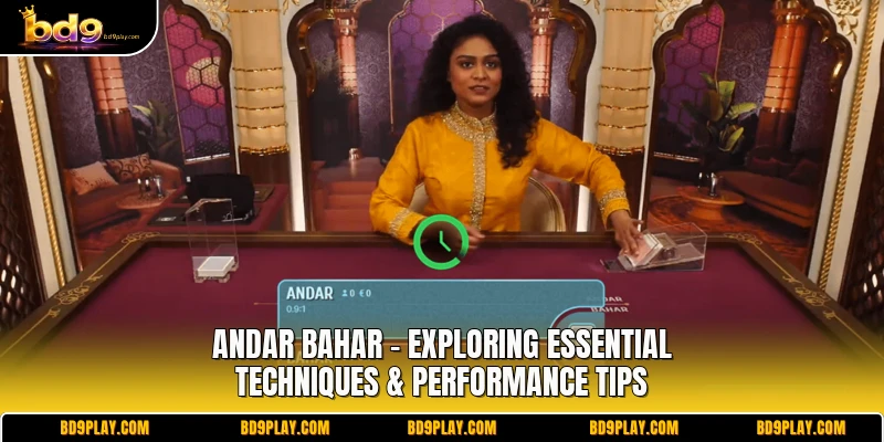 Andar Bahar - Exploring Essential Techniques & Performance Tips