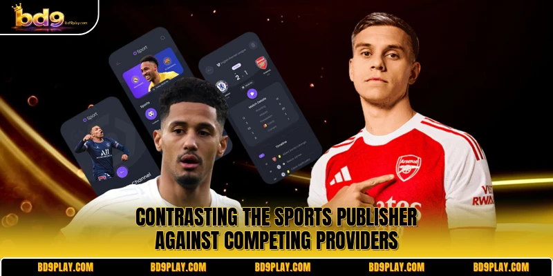 Contrasting the sports publisher against competing providers