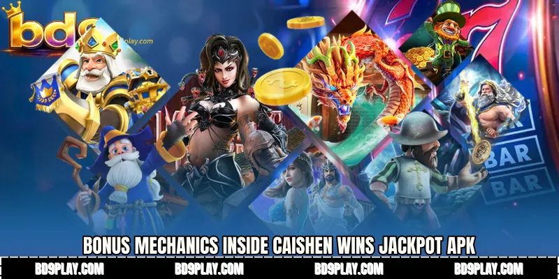 Bonus Mechanics Inside Caishen Wins jackpot APK
