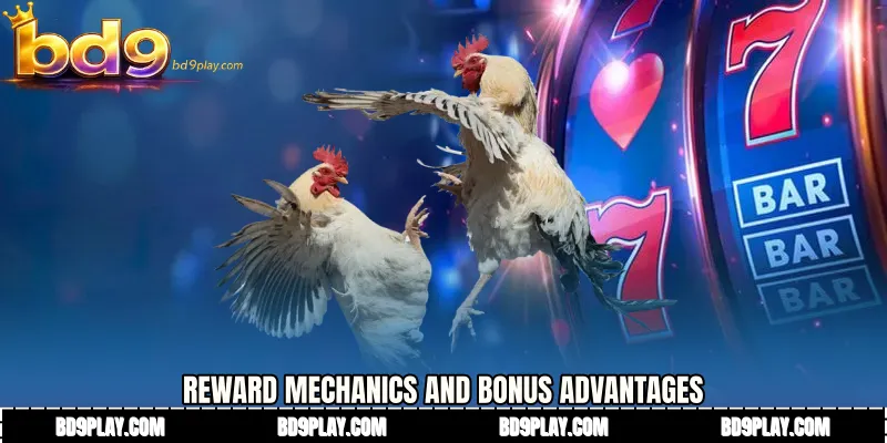 Reward Mechanics and Bonus Advantages