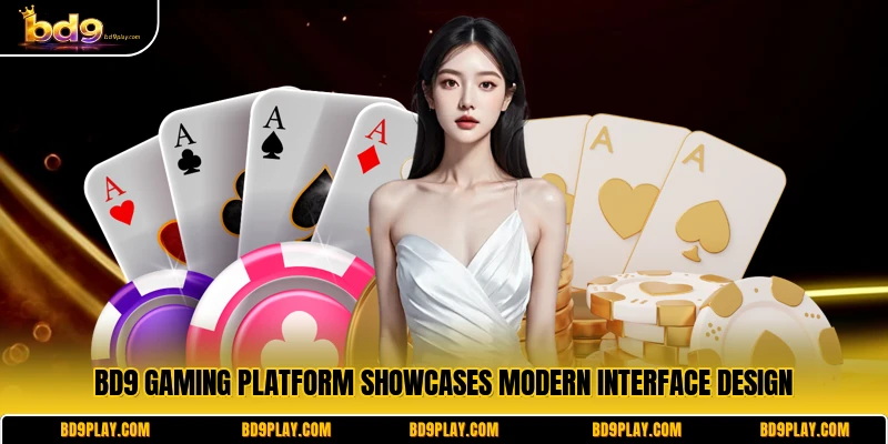 BD9 gaming platform showcases modern interface design